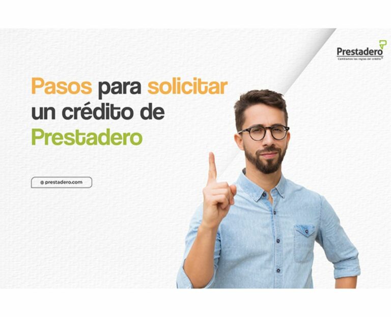 Pasos para solicitar un crédito en Prestadero en 2024